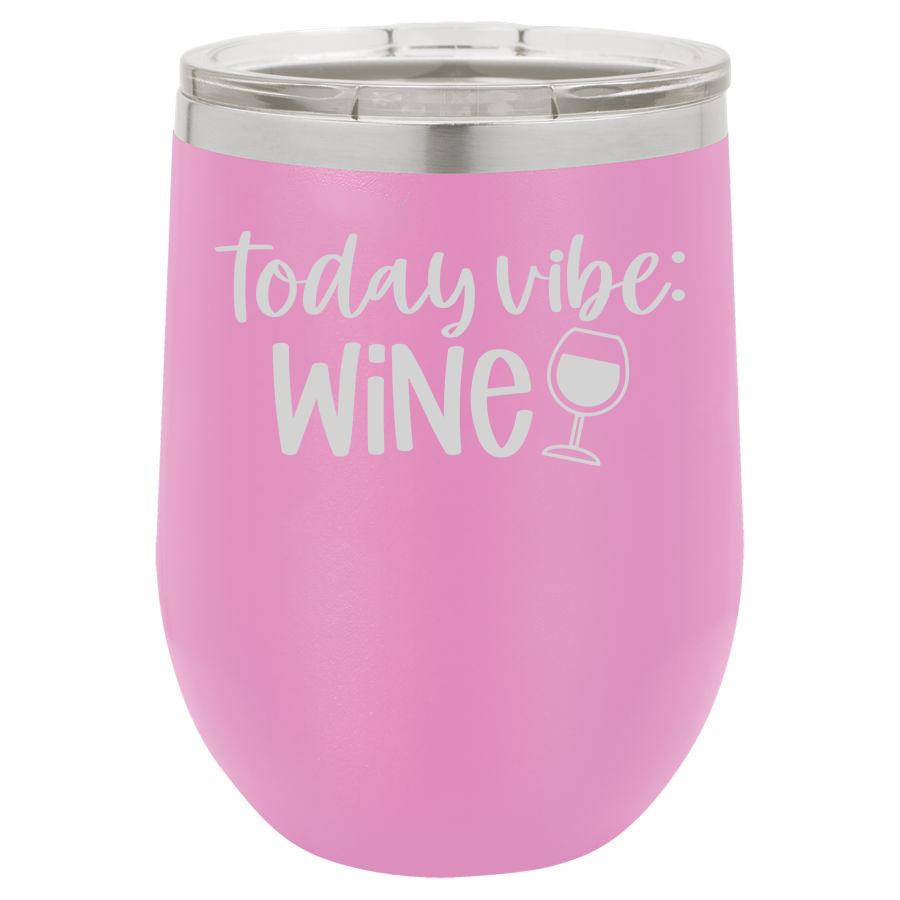 Today Vibe: Wine 12 oz Polar Camel Wine Tumbler