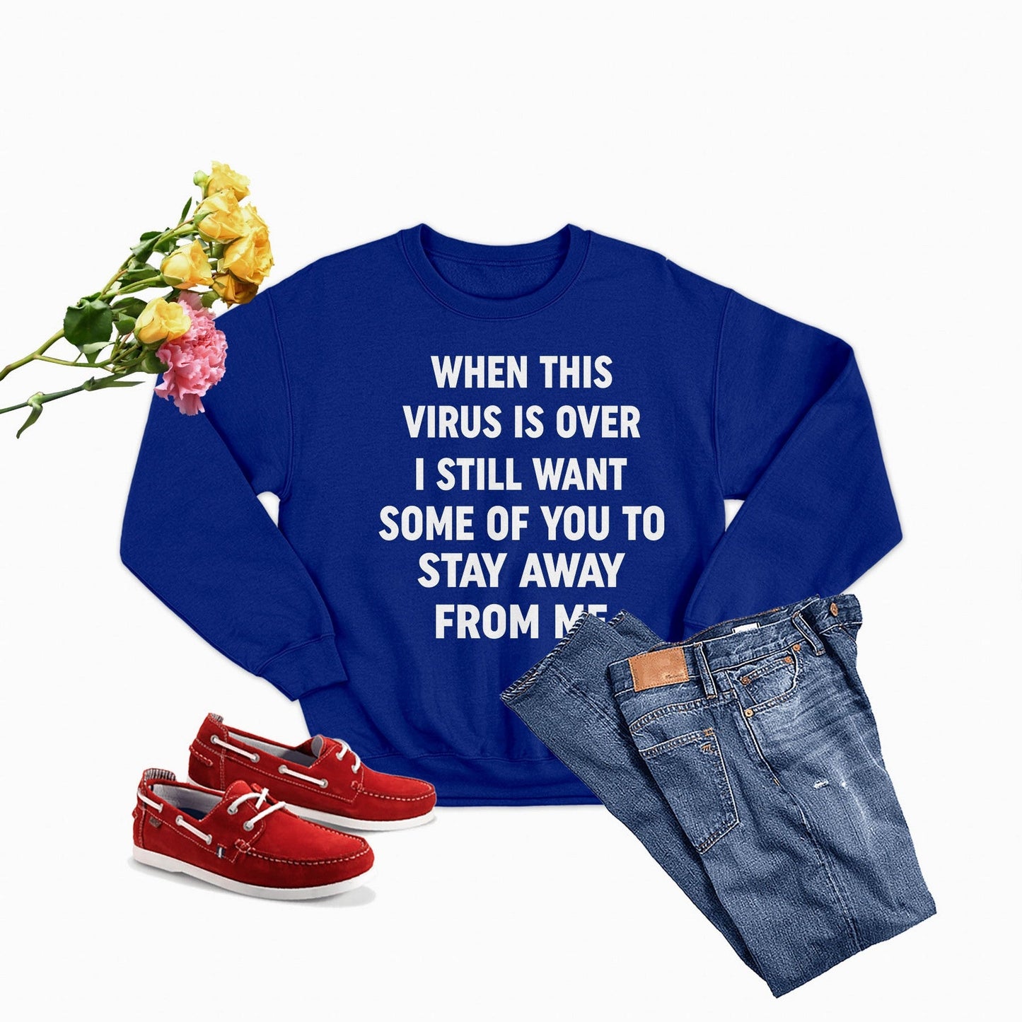 When This Virus Is Over Sweat Shirt-2