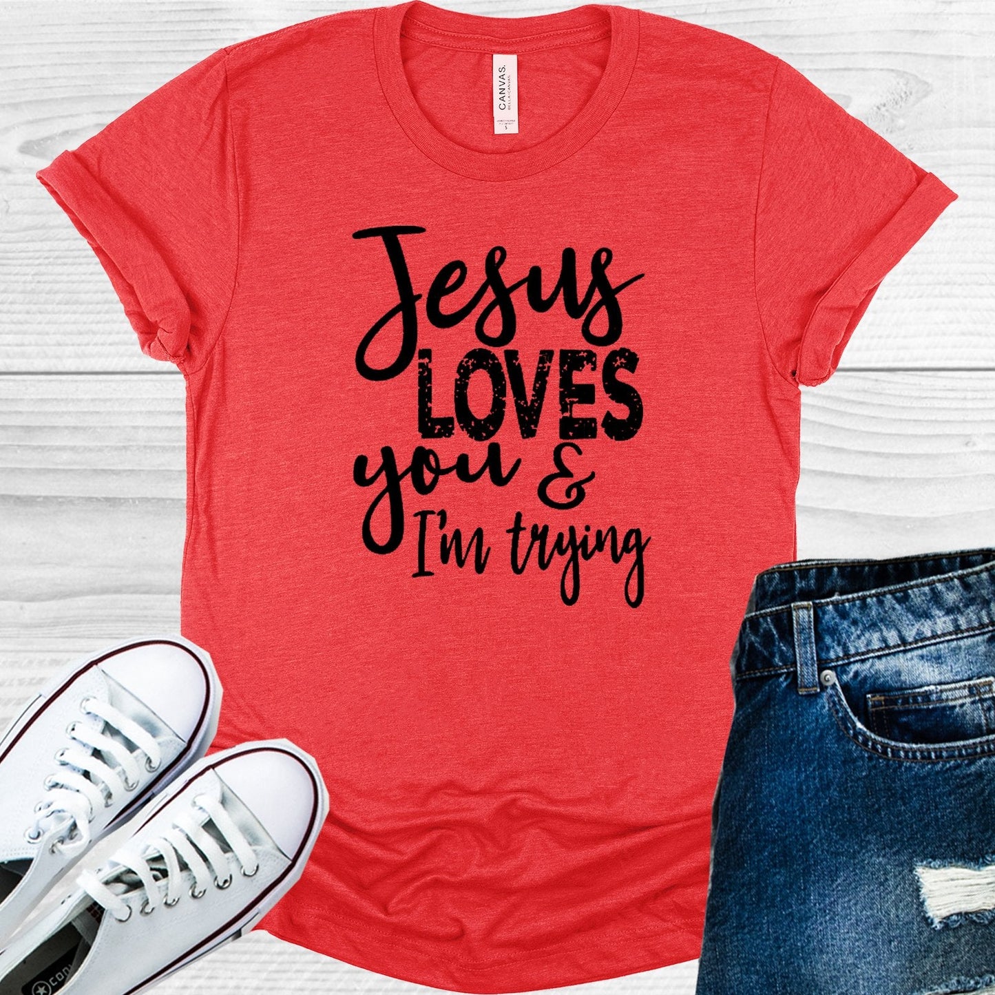 Jesus Loves You and I'm Trying Graphic Tee