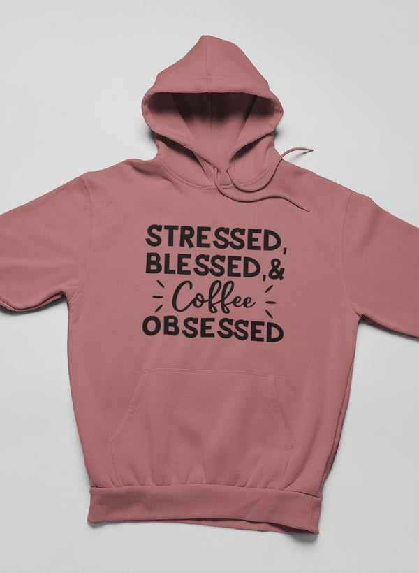 Stressed Blessed & Coffee Obsessed Hoodie-2