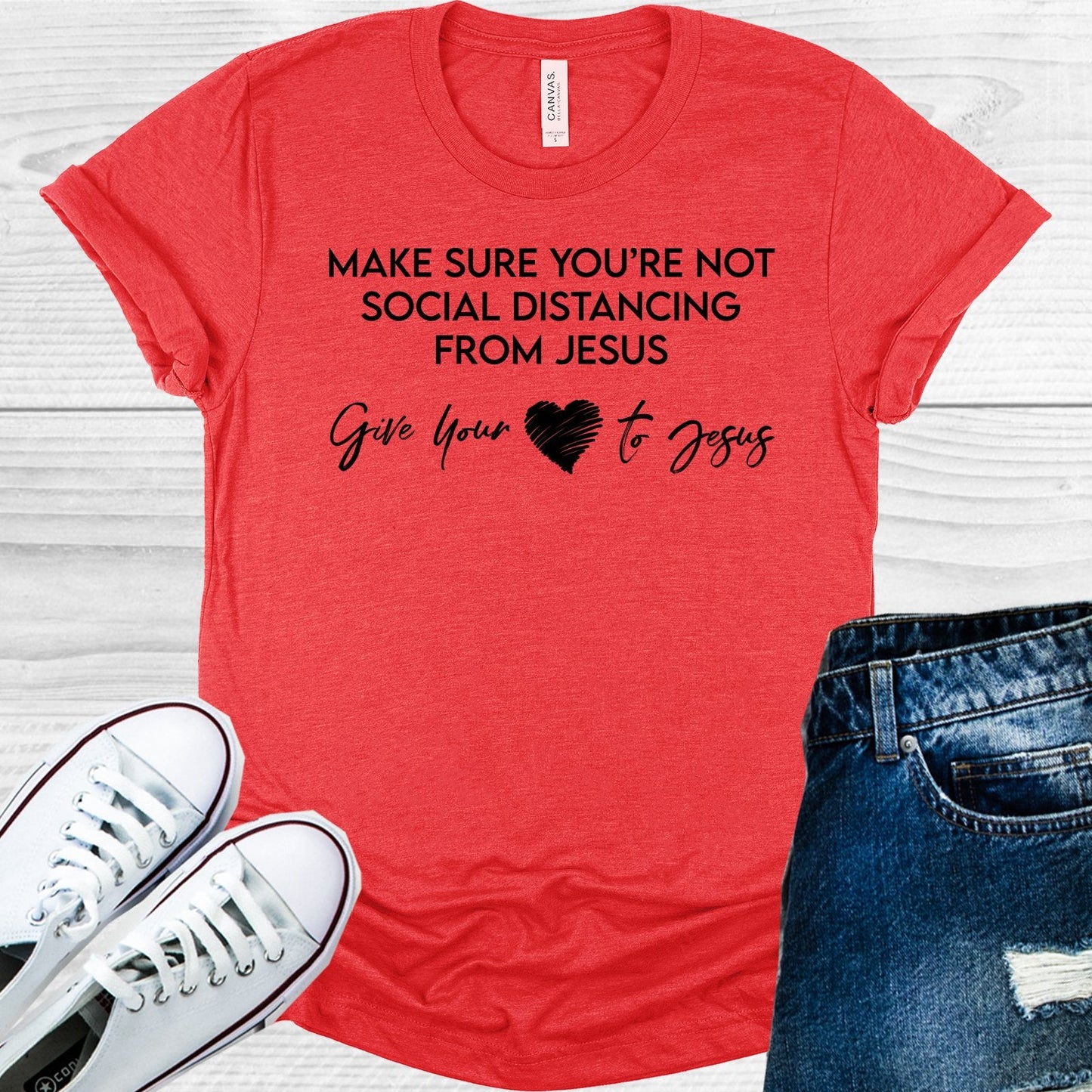 Make Sure You're Not Social Distancing From Jesus Graphic Tee