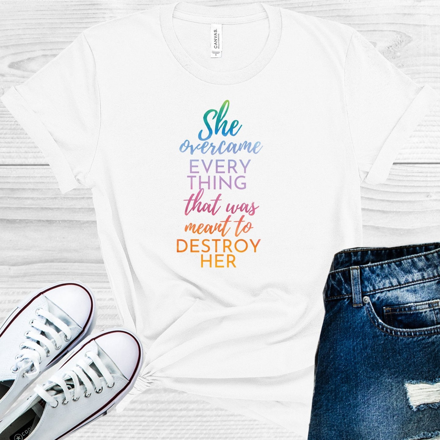 She Overcame Everything That Was Meant to Destroy Her Graphic Tee