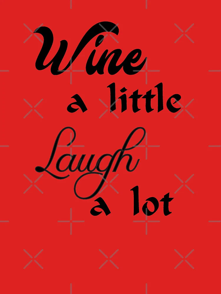 Wine a little Laugh a lot shirt, Mom Shirt, gift for mom, gift for wife, Drinking, Wine, Party, Friends, Gifts, Sayings, Funny Shirts,