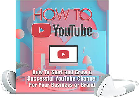How To YouTube! (eBook)