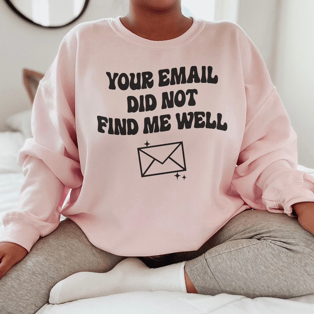 Your Email Did Not Find Me Well-2