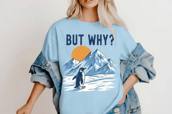 But Why Graphic Tee