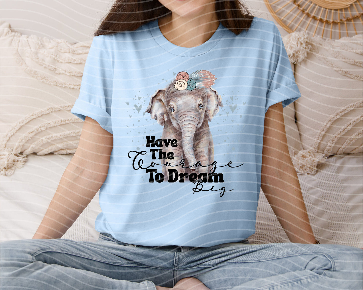 Have the Courage to Dream Big Graphic Tee