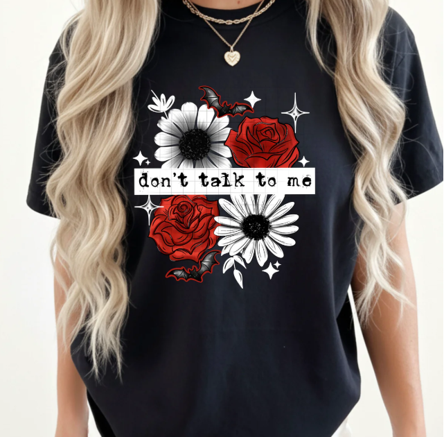 Don't Talk to Me Graphic Tee