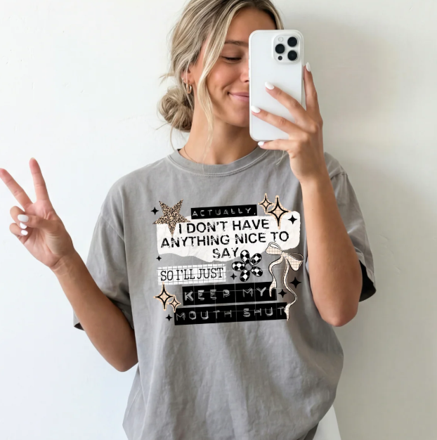 Actually I Don't Have Anything Nice to Say Graphic Tee