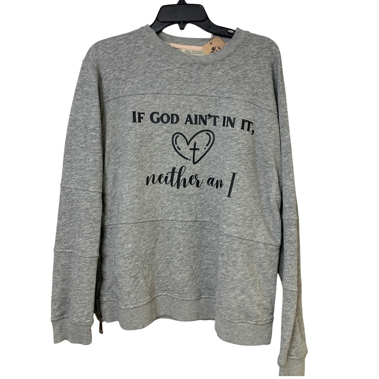 Upcycled Hand Printed Womens Medium If God Ain't In It Neither Am I Sweatshirt