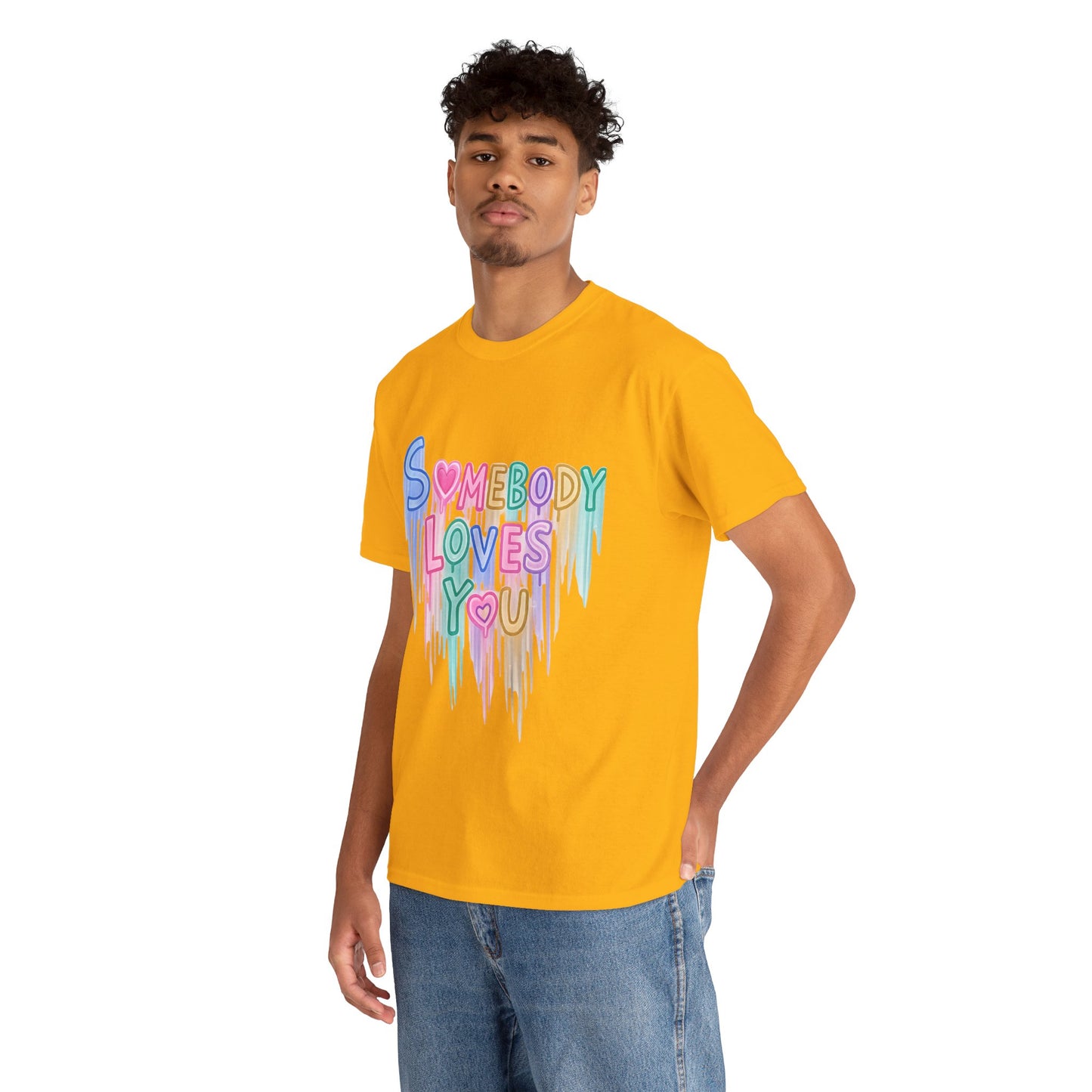 Somebody Loves You T‑Shirt — Colorful Drip Heart Message Tee