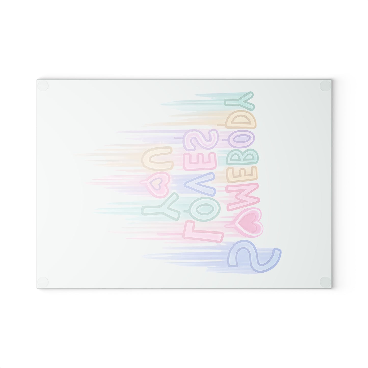 Somebody Loves You Glass Cutting Board — Pastel Rainbow Heart Kitchen Gift