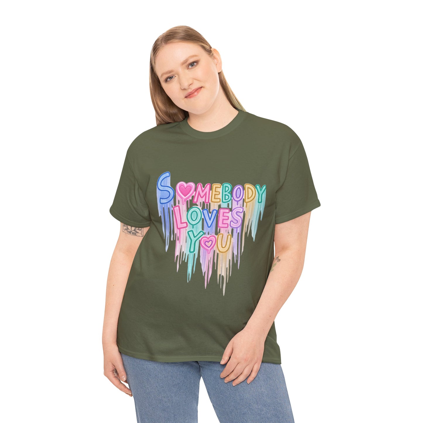 Somebody Loves You T‑Shirt — Colorful Drip Heart Message Tee