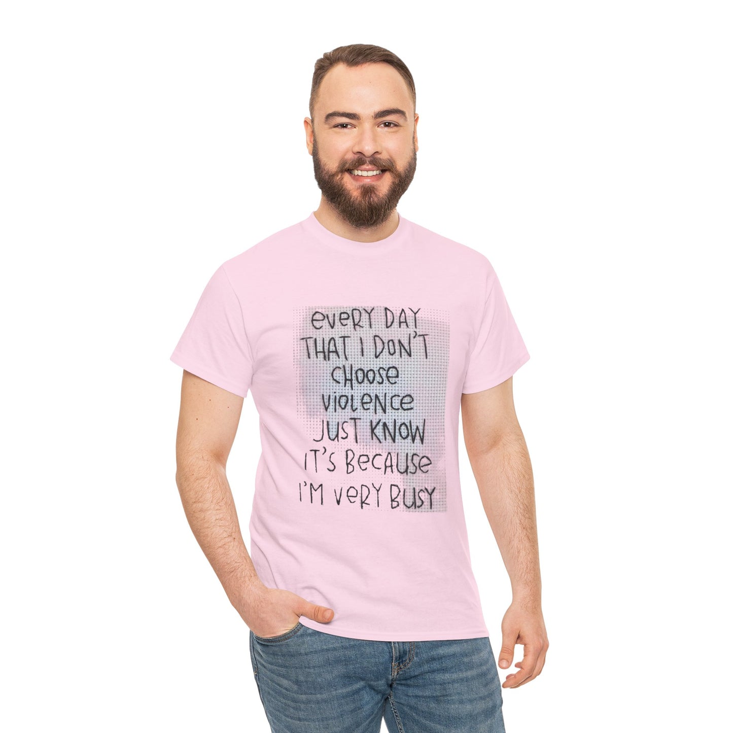 Inspirational Quote Unisex Tee - "Every Day That I Don't Choose Violence" Message, Casual Wear, Gift for Friends, Motivational