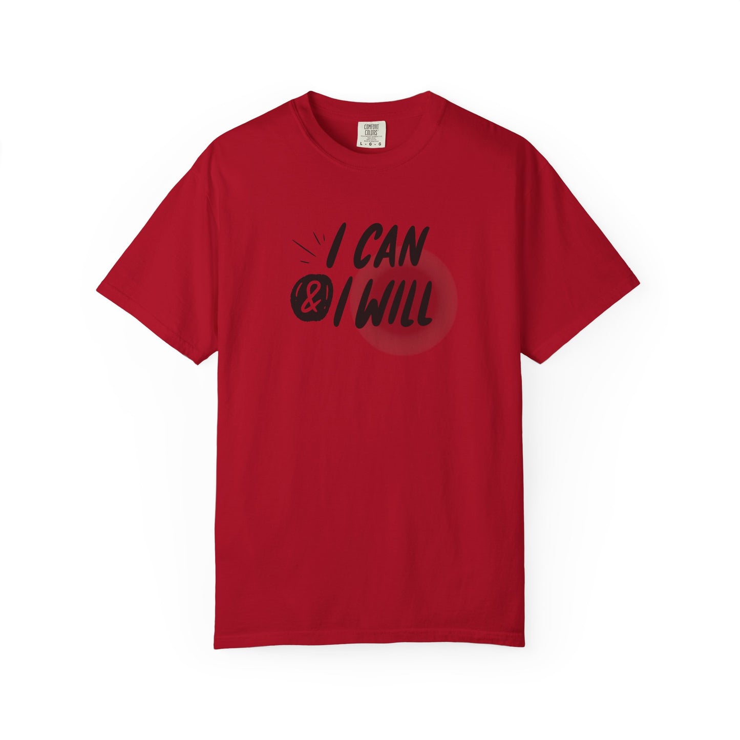 Motivational T-Shirt - Unisex Garment-Dyed Tee, Inspiring Quote, Gift for Friends, Workout Gear, Positive Affirmation Apparel