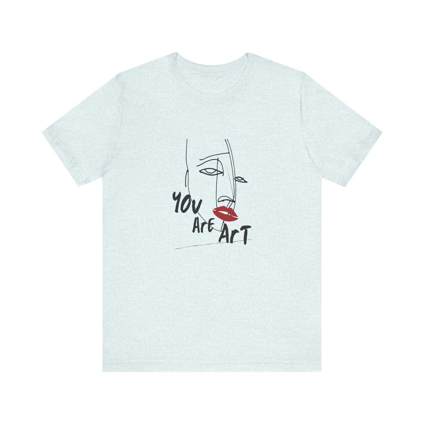 Artistic Expression Unisex Tee - You Are Art, Creative Gift, Casual Wear, Modern Design, Art Lover's Shirt