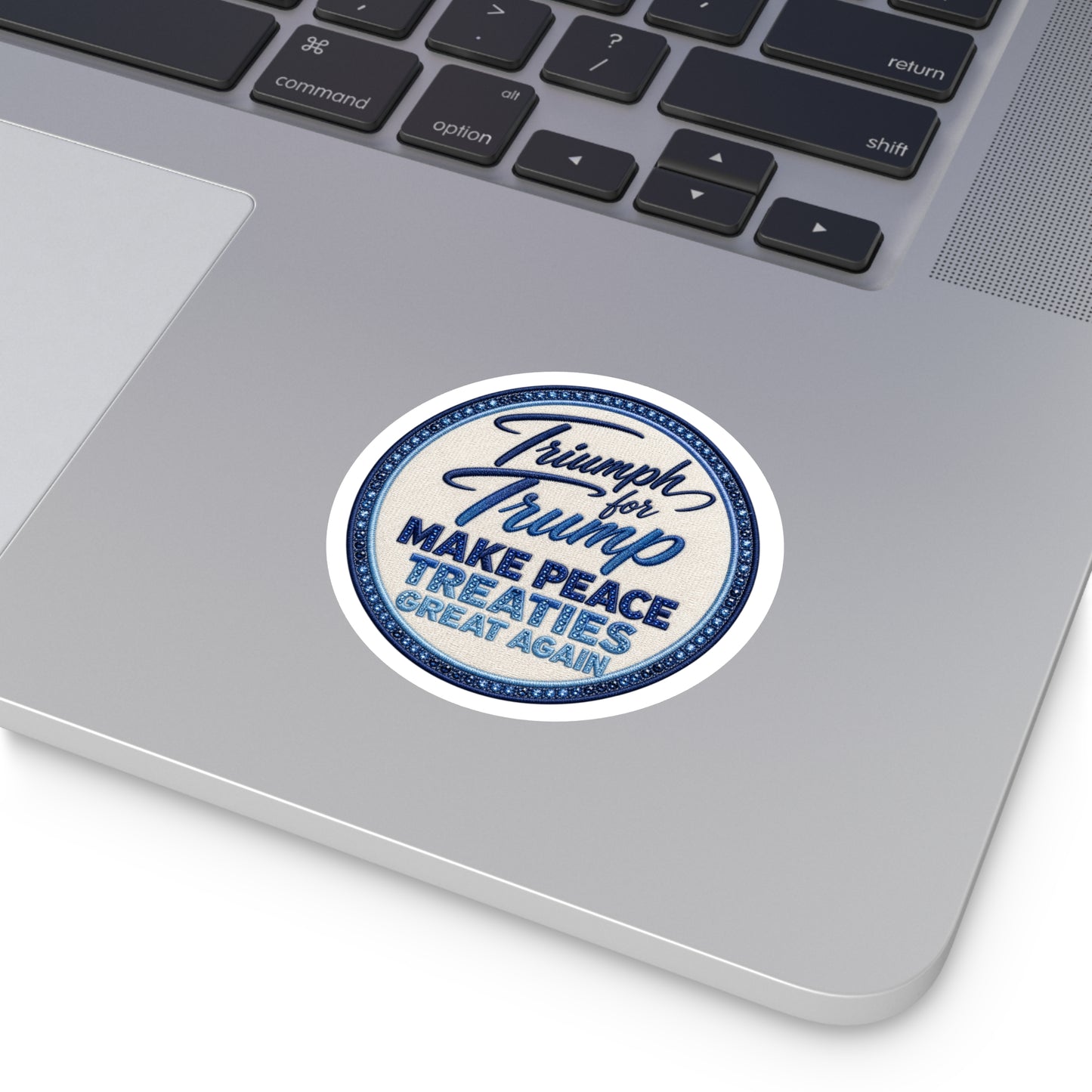 Round Political Sticker — “Make Peace Treaties Great Again”