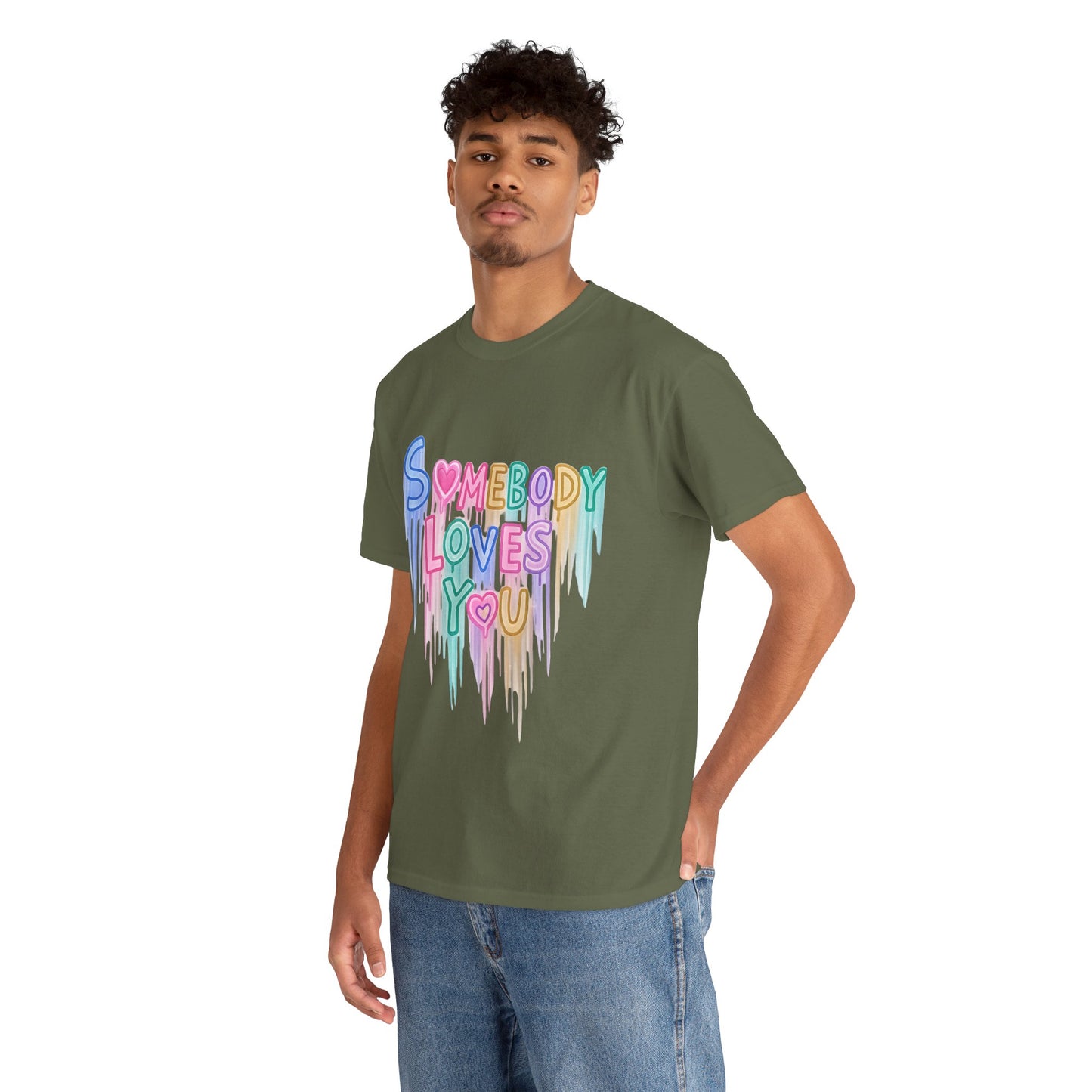 Somebody Loves You T‑Shirt — Colorful Drip Heart Message Tee