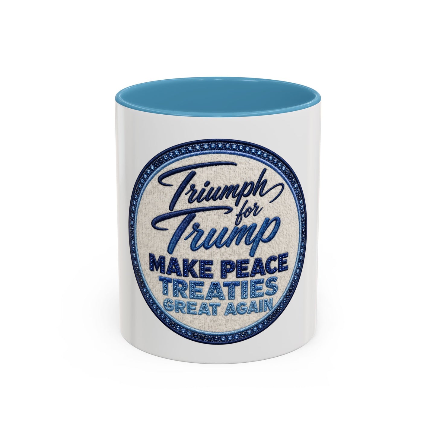 Make Peace Treaties Mug — "Triumph for Trump" Political Coffee Cup (11/15oz)