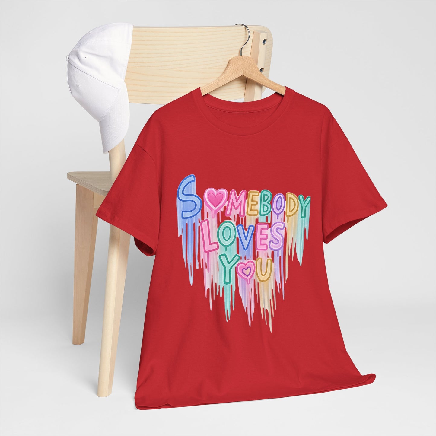 Somebody Loves You T‑Shirt — Colorful Drip Heart Message Tee