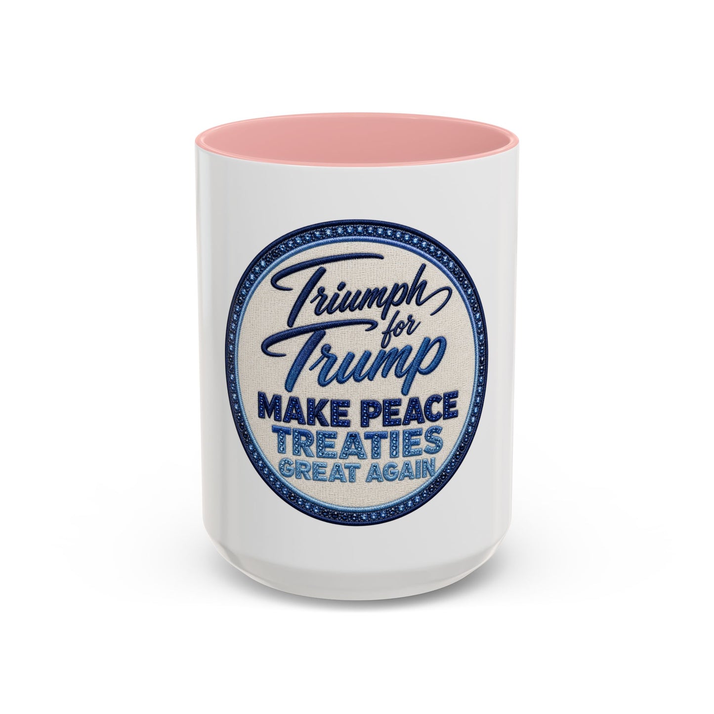 Make Peace Treaties Mug — "Triumph for Trump" Political Coffee Cup (11/15oz)