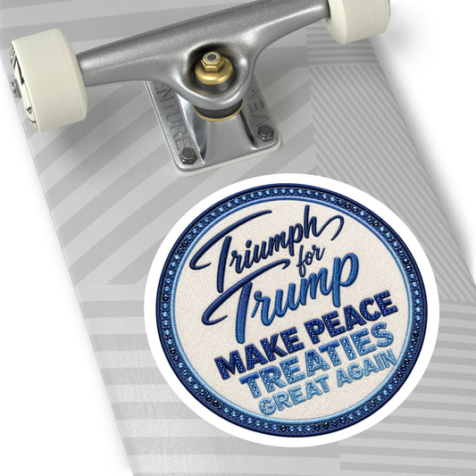 Round Political Sticker — “Make Peace Treaties Great Again”