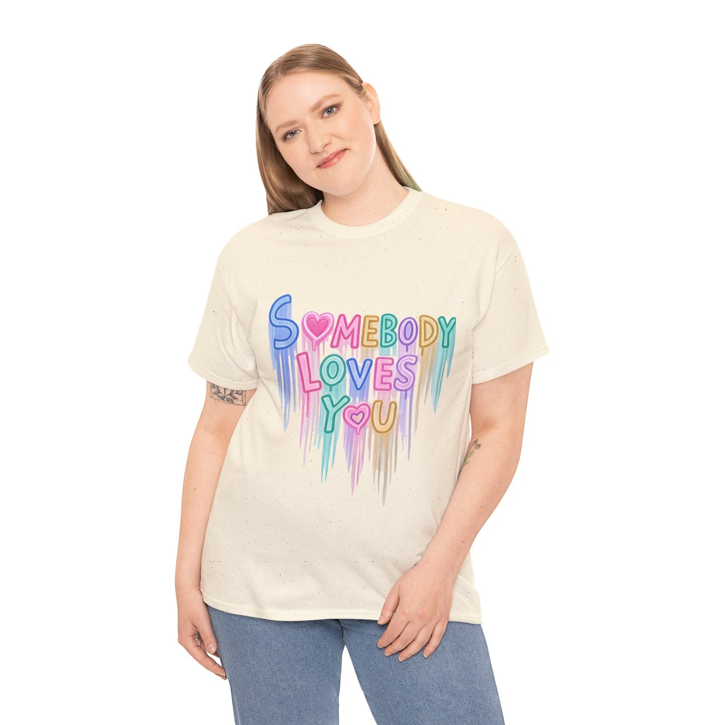 Somebody Loves You T‑Shirt — Colorful Drip Heart Message Tee