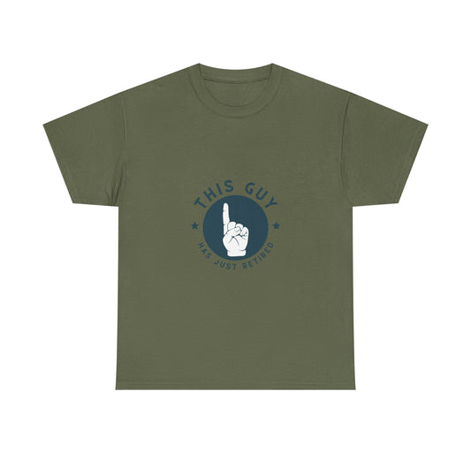 This Guy Has Just Retired Retirement Celebration Unisex Heavy Cotton Tee | Funny Gift for Retirees, Casual Wear, Retirement Party, Humor Shirt, Comfy Gift Idea
