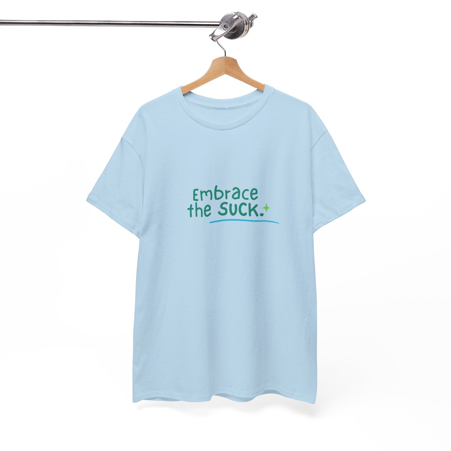 Unisex Heavy Cotton Tee - Embrace the Suck, Casual Tee, Motivational Shirt, Gift for Him/Her, Everyday Wear, Inspirational Apparel