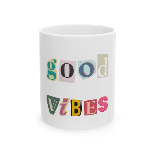 Good Vibes Ceramic Mug - 11oz & 15oz, Colorful Drinkware for Coffee Lovers, Unique Gift for Birthdays, Home Office, or Relaxation