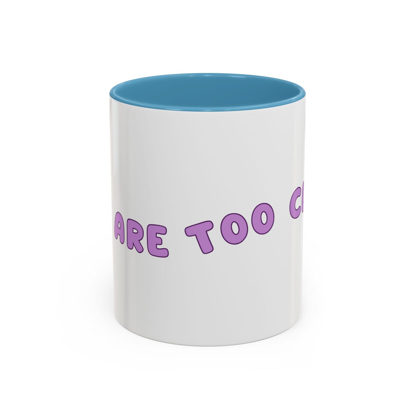 You Are Too Close - Playful Accent Coffee Mug: Perfect Gift for Friends, Fun Décor, Coffee Lovers, Unique Kitchenware, Quirky Home Essentials