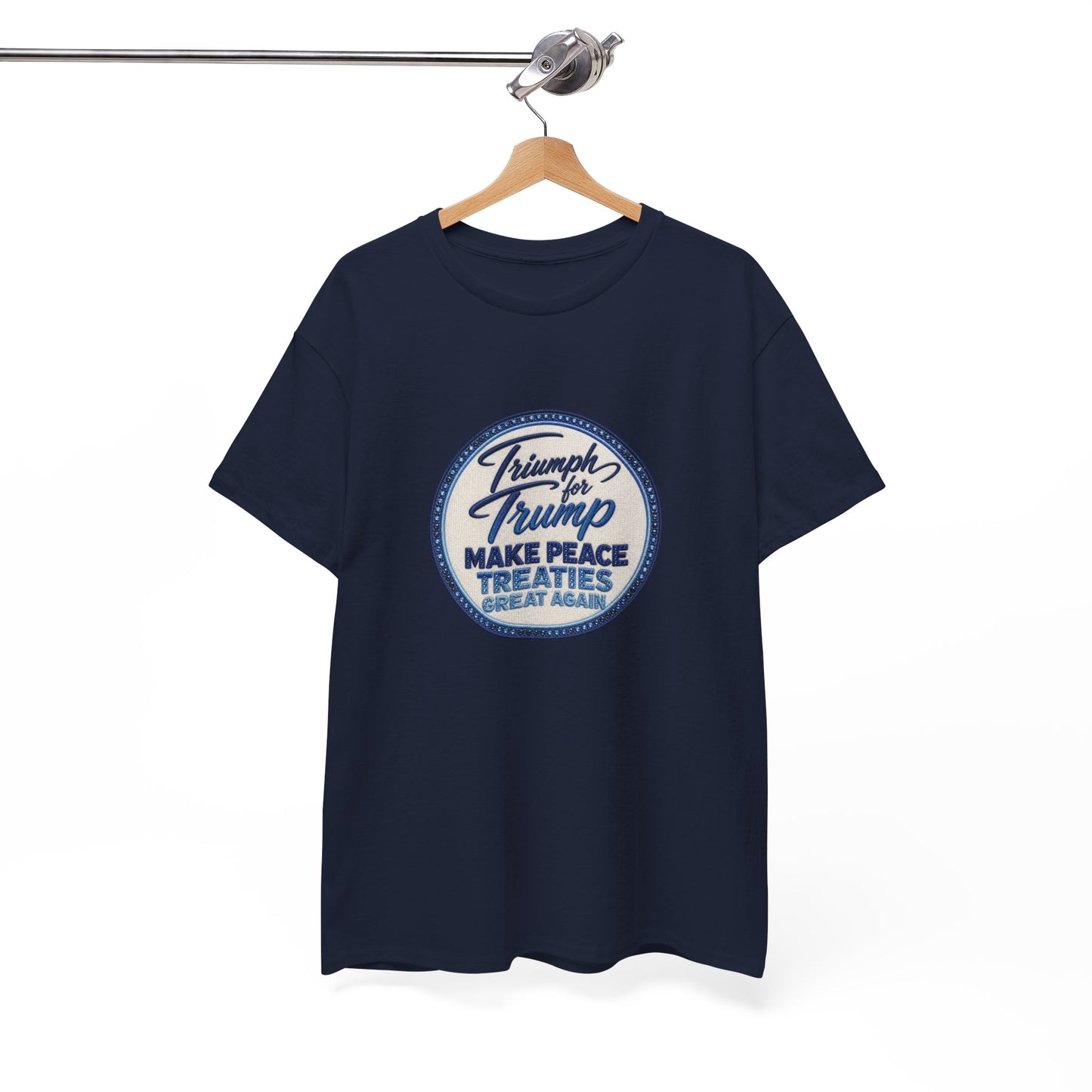 "Make Peace Treaties Great Again" Embroidery Badge Pattern T-Shirt - MADE TO ORDER ✨ CUSTOMIZABLE WITHIN REASON
