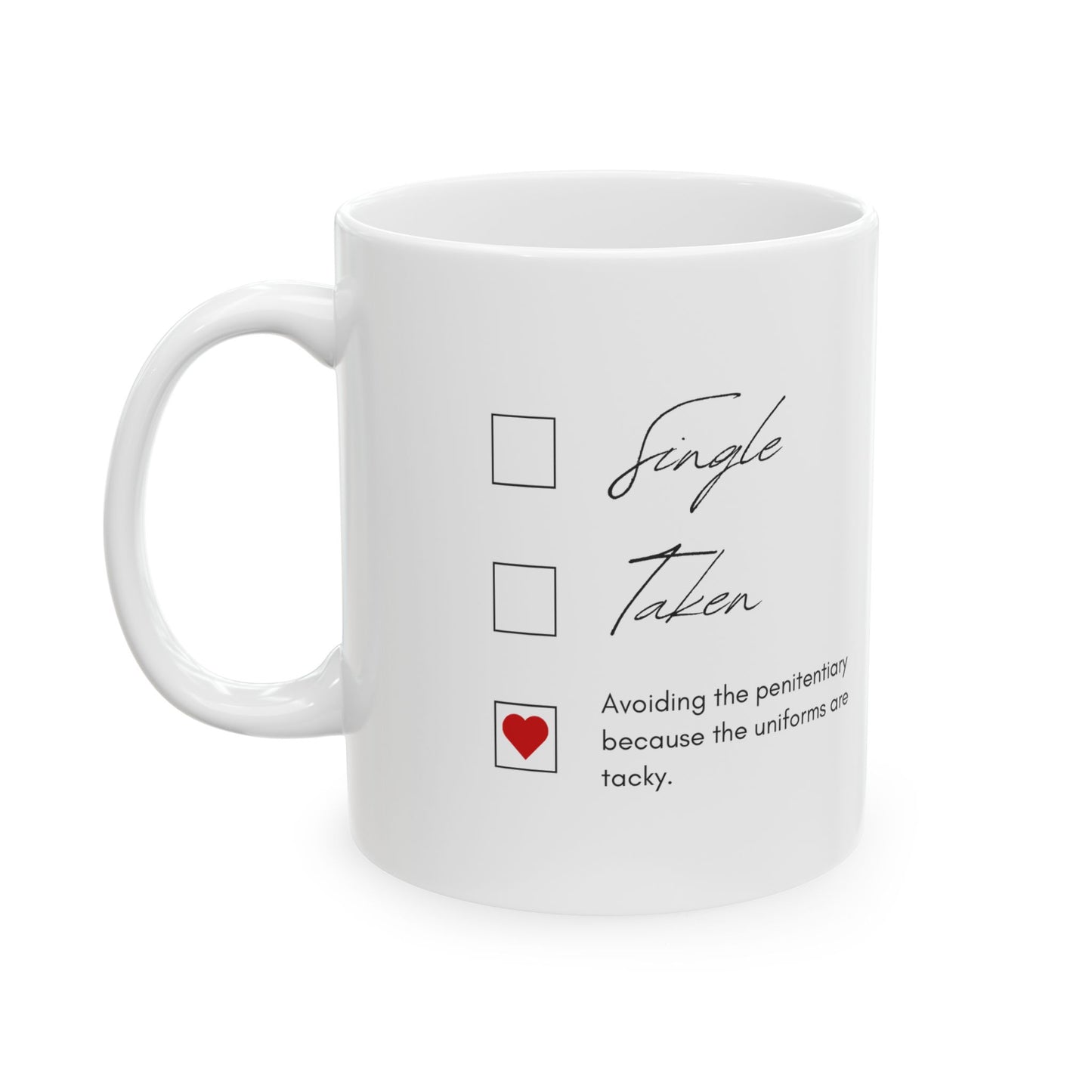 Single Taken Hilarious Mug - Checklist Ceramic Mug - Cute Coffee Cup for Tea Singles Gift, Home Office Decor, Unique Gift Idea, Personalized Mug