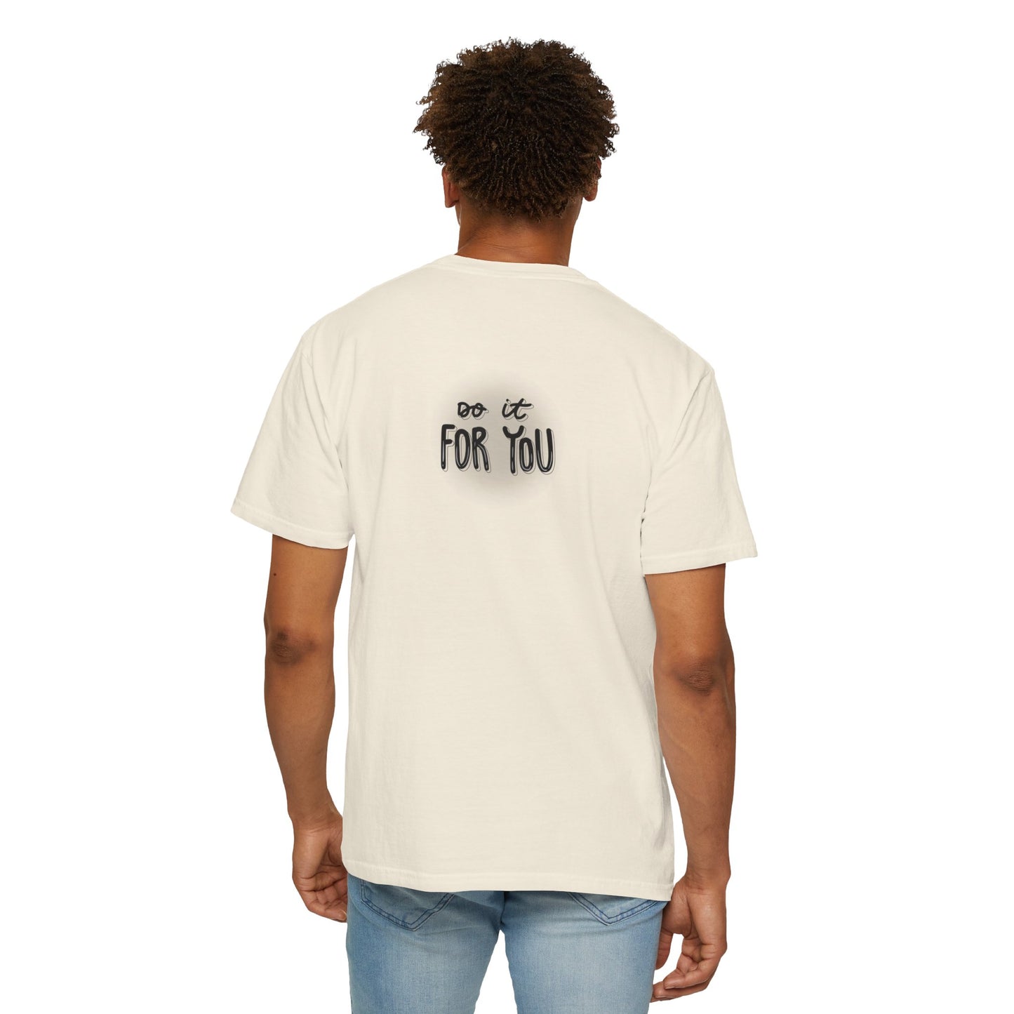 Motivational T-Shirt - Unisex Garment-Dyed Tee, Inspiring Quote, Gift for Friends, Workout Gear, Positive Affirmation Apparel