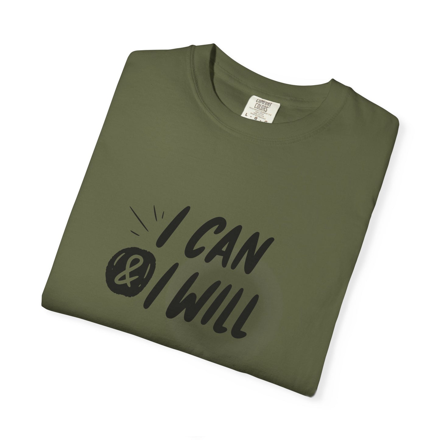 I Can & I Will Motivational T-Shirt - Unisex Graphic Tee