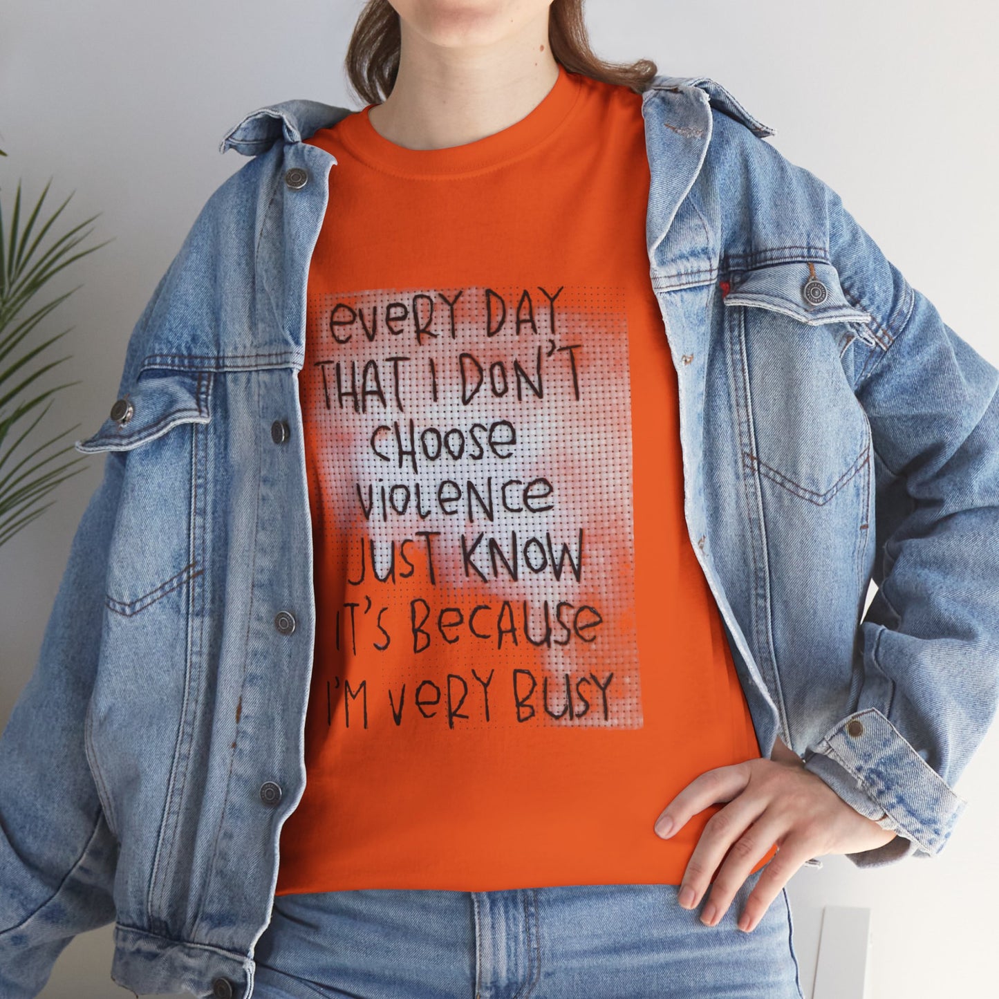 Inspirational Quote Unisex Tee - "Every Day That I Don't Choose Violence" Message, Casual Wear, Gift for Friends, Motivational