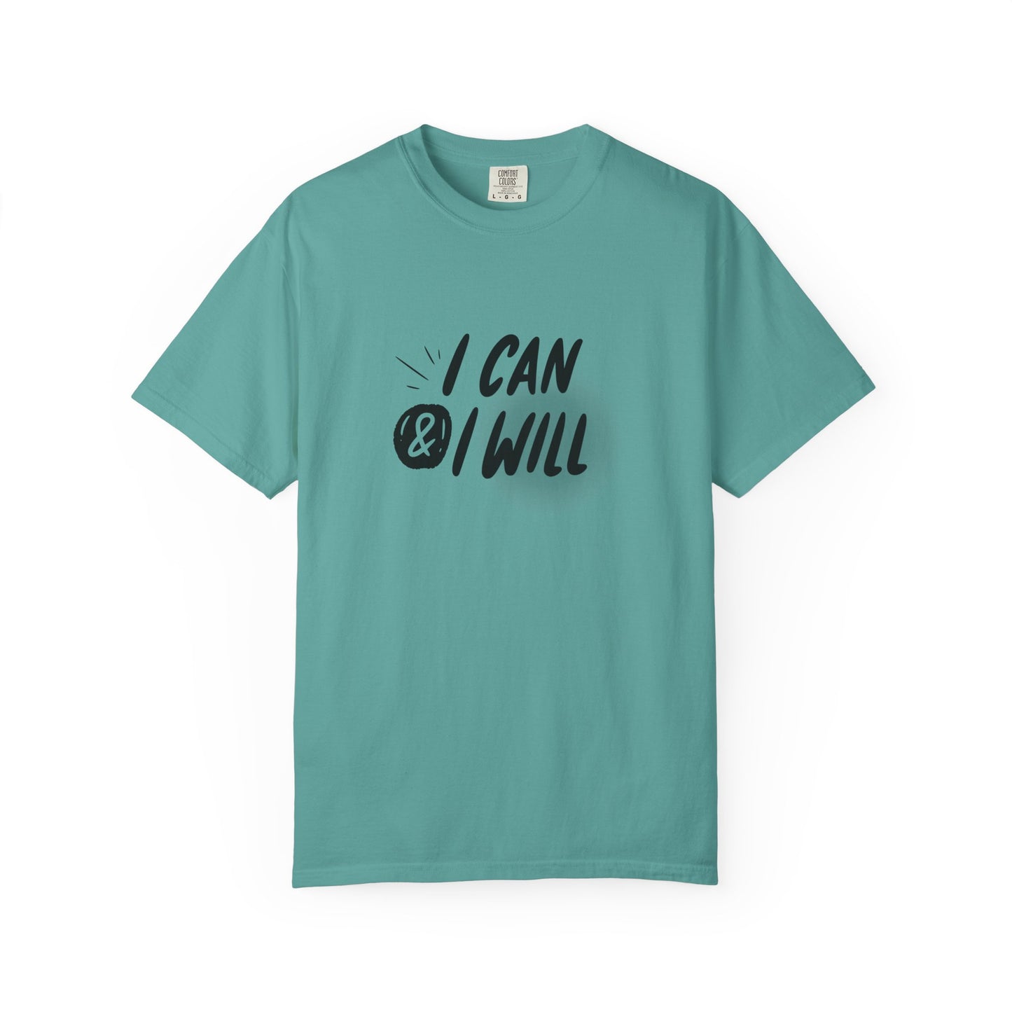 I Can & I Will Motivational T-Shirt - Unisex Graphic Tee