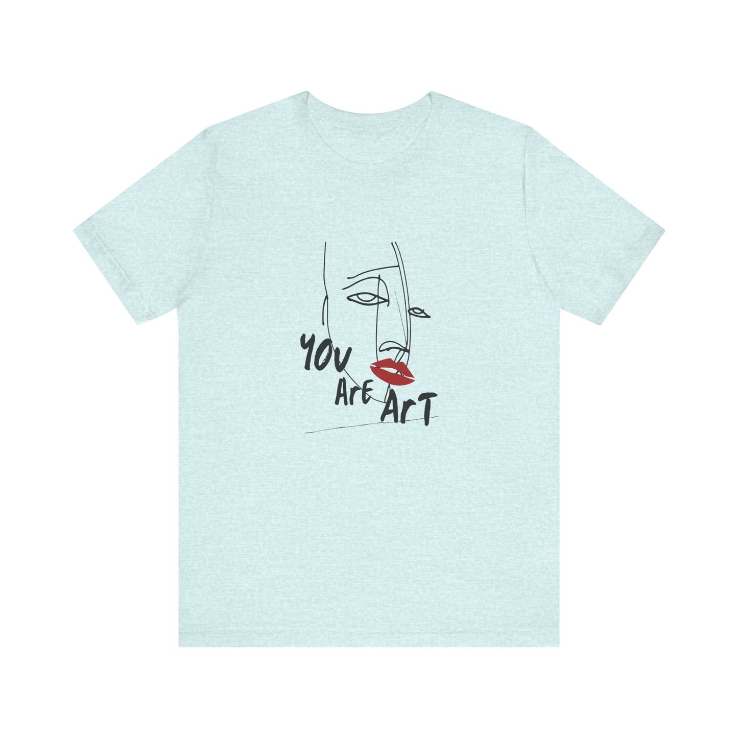 Artistic Expression Unisex Tee - You Are Art, Creative Gift, Casual Wear, Modern Design, Art Lover's Shirt