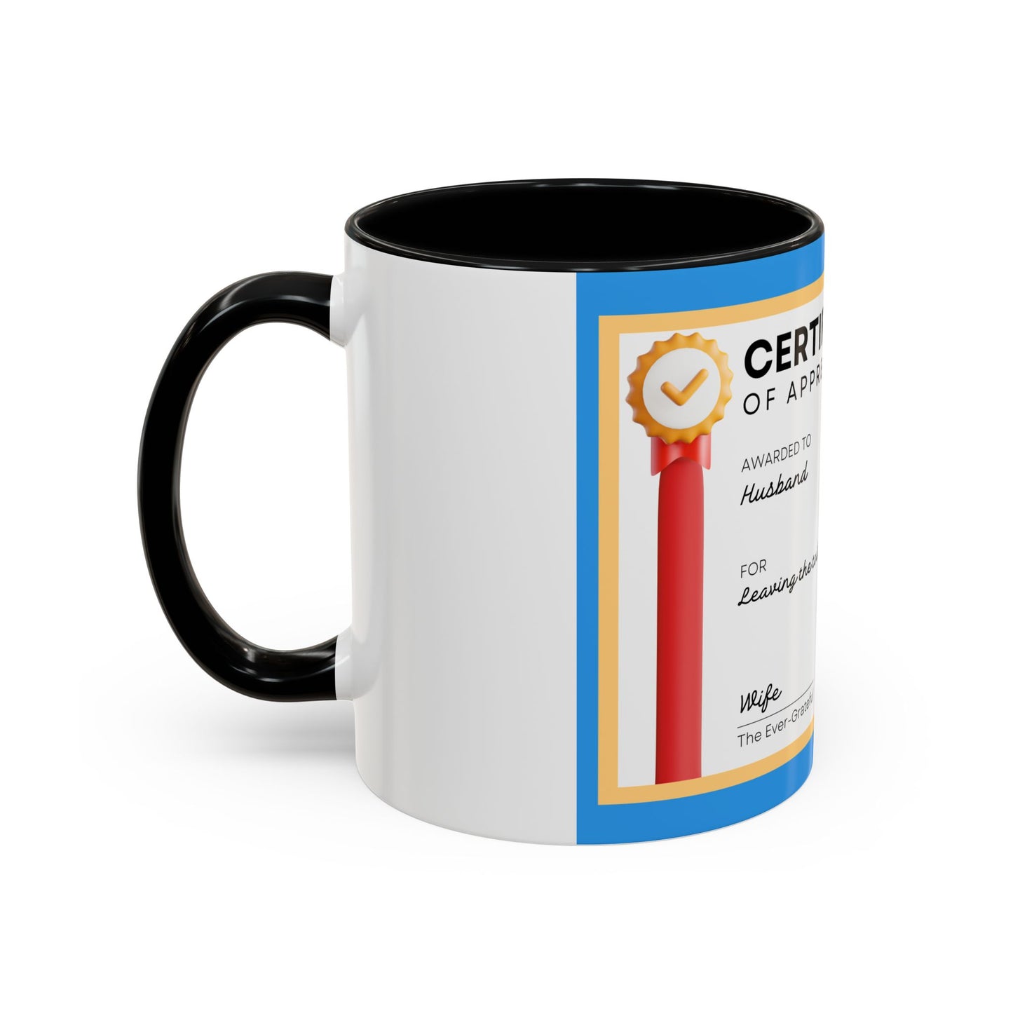 Appreciation Coffee Mug, Leave the Toilet Seat Down, Perfect Gift for Husband, Funny Mug, Award Mug, Cute Office Mug, 11oz & 15oz Options, Motivational Mug
