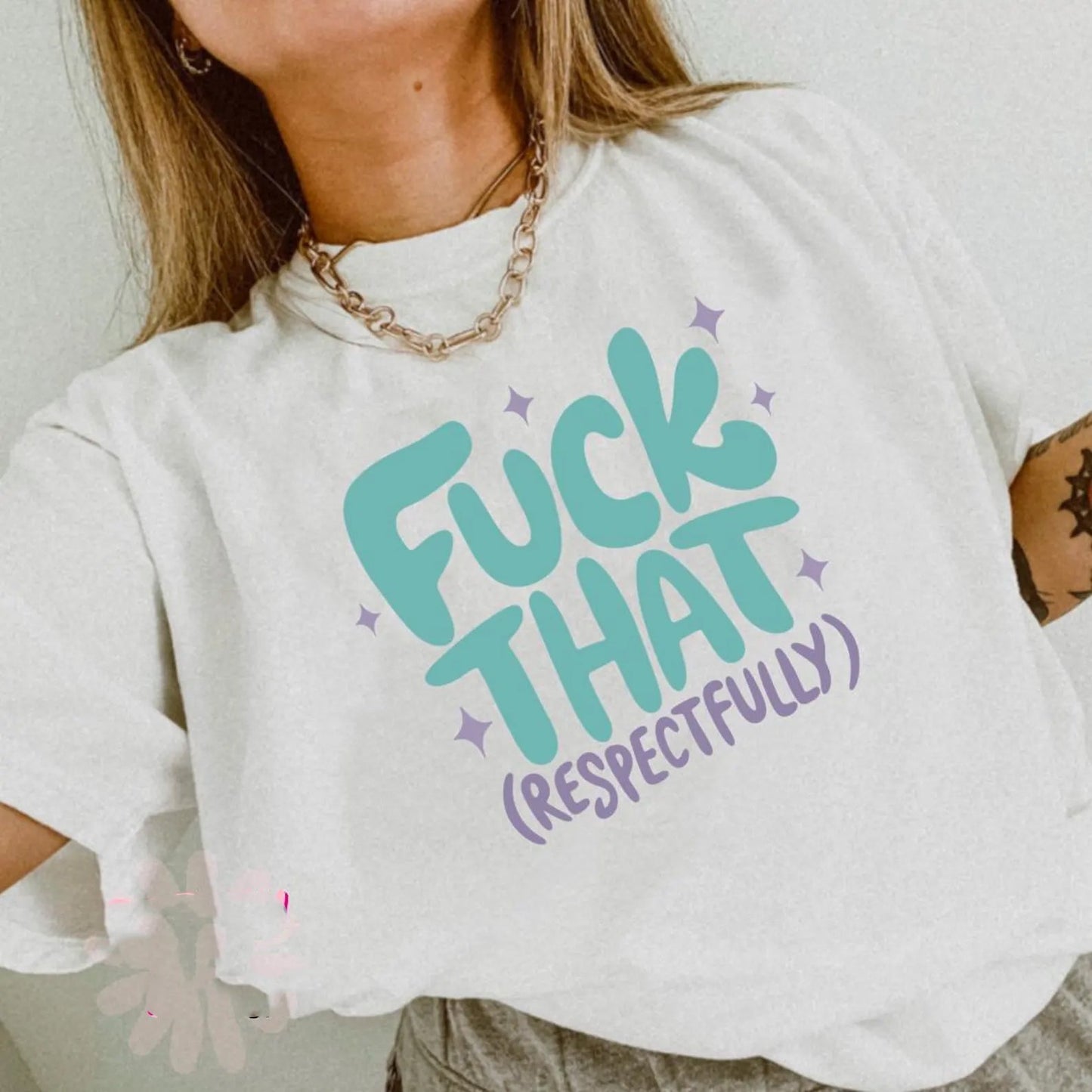 F*** That Respectfully Graphic Tee