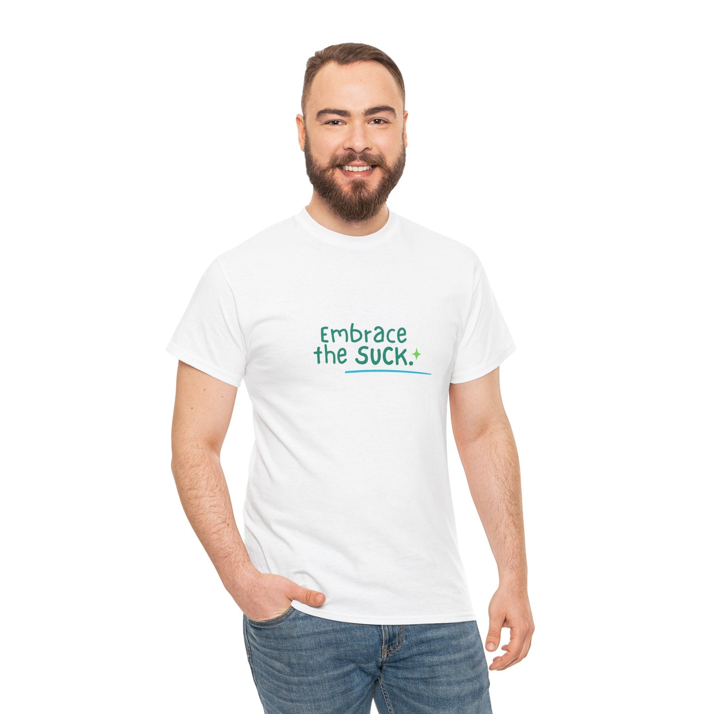 Unisex Heavy Cotton Tee - Embrace the Suck, Casual Tee, Motivational Shirt, Gift for Him/Her, Everyday Wear, Inspirational Apparel