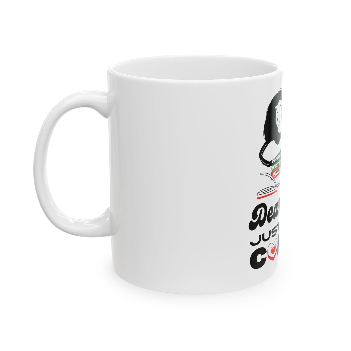 Dear Santa, Just Bring Coffee Mug, Funny Holiday Gift, Ceramic Coffee Cup, Christmas Present, Just Bring Coffee