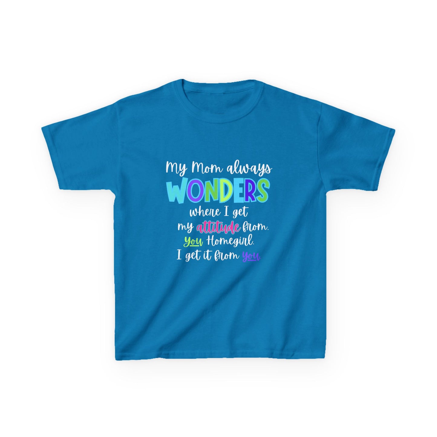 Colorful Kids Tee: 'My Mom Wonders Where I Get My Attitude From' | Fun Gift for Birthdays, Holidays, Everyday Wear, Unique Kids Apparel