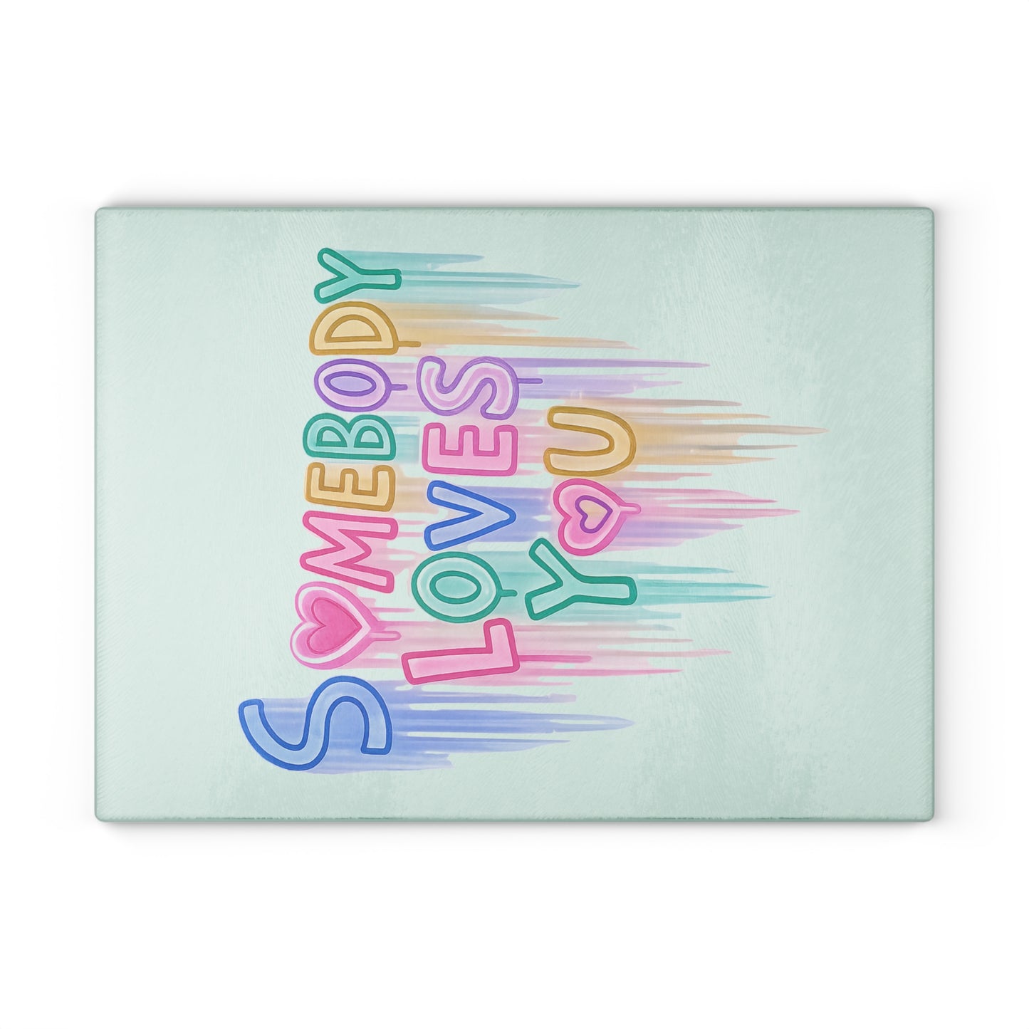 Somebody Loves You Glass Cutting Board — Pastel Rainbow Heart Kitchen Gift