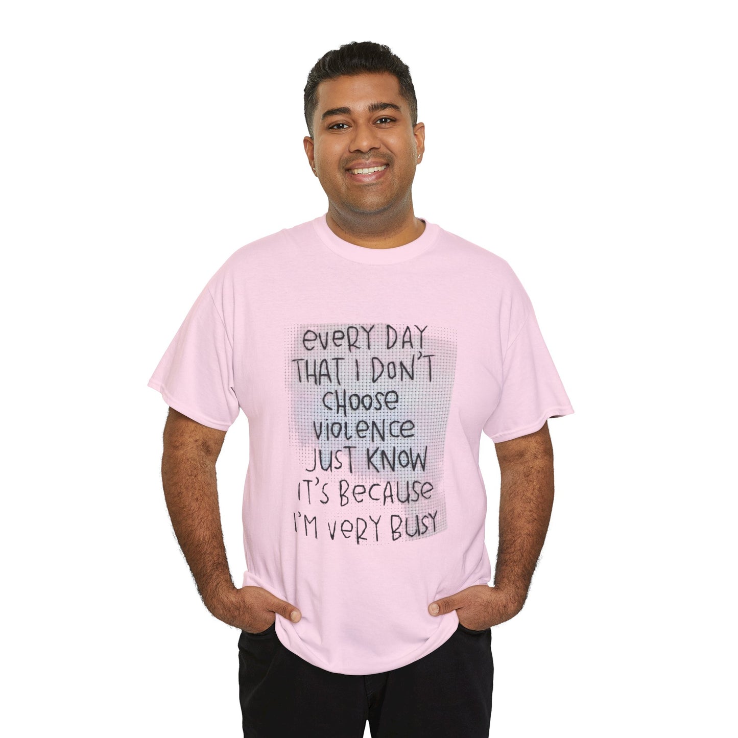 Inspirational Quote Unisex Tee - "Every Day That I Don't Choose Violence" Message, Casual Wear, Gift for Friends, Motivational