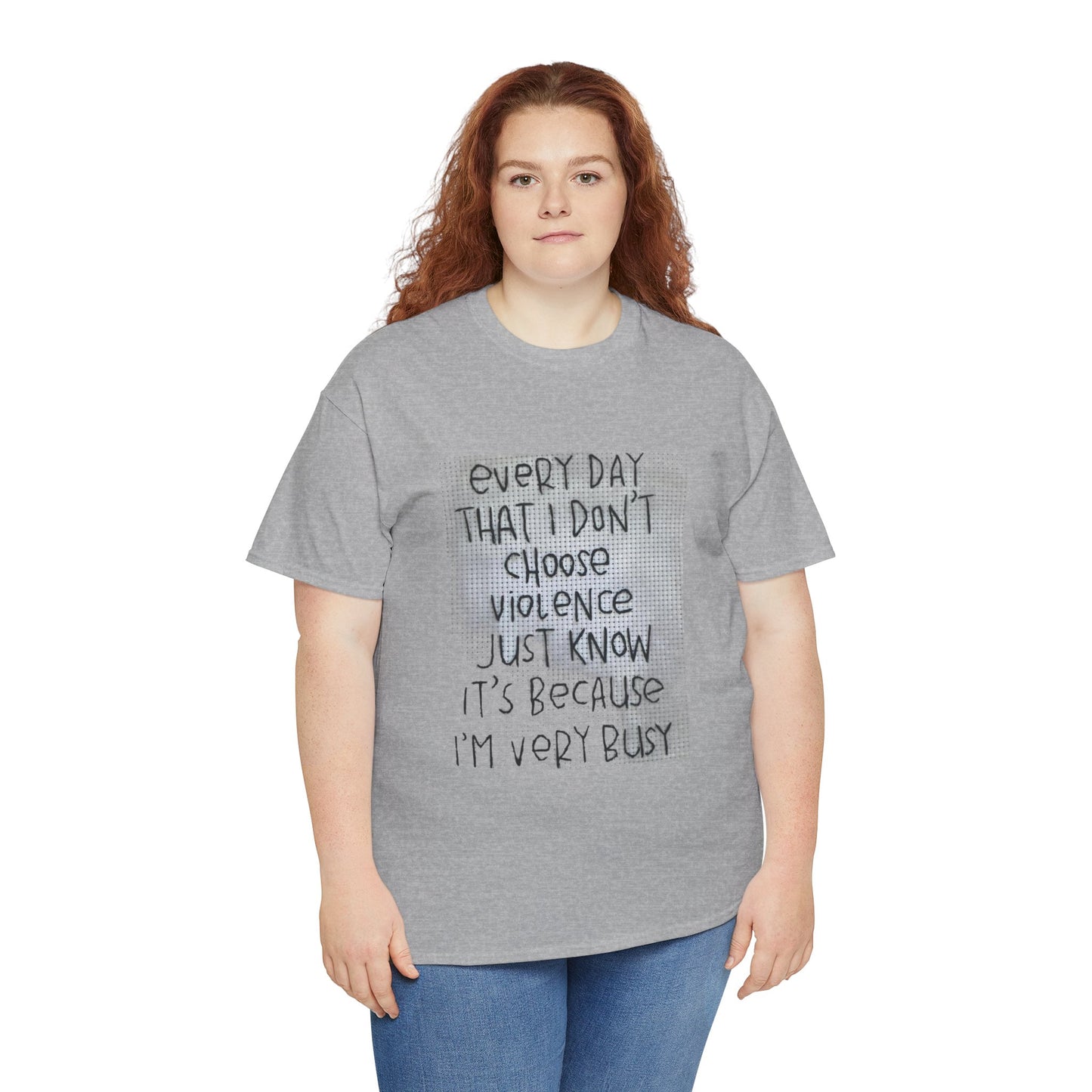 Inspirational Quote Unisex Tee - "Every Day That I Don't Choose Violence" Message, Casual Wear, Gift for Friends, Motivational