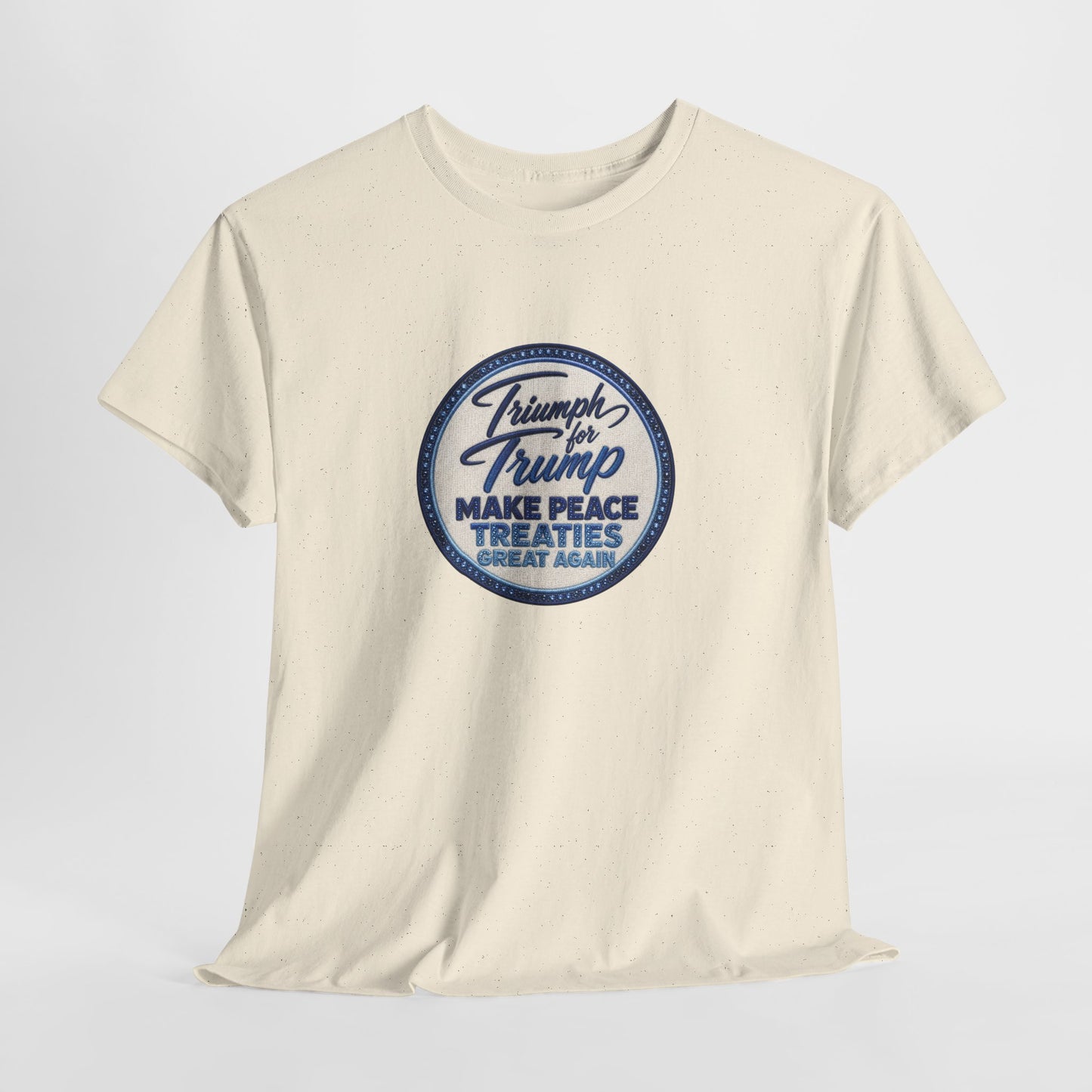 "Make Peace Treaties Great Again" Embroidery Badge Pattern T-Shirt - MADE TO ORDER ✨ CUSTOMIZABLE WITHIN REASON