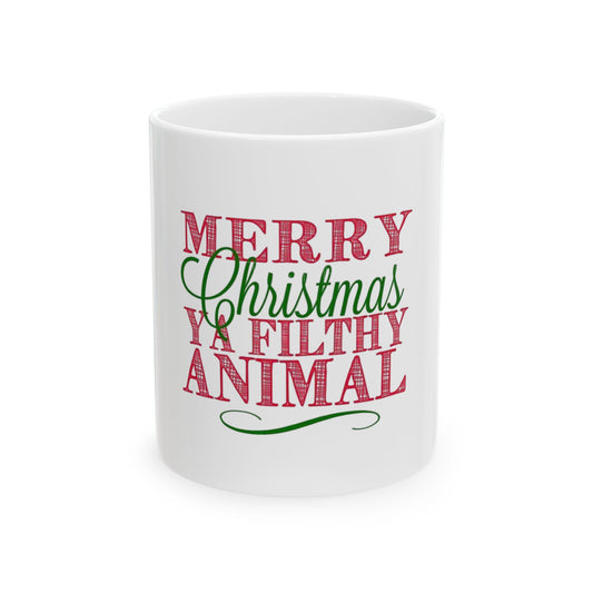 Merry Christmas Ya Filthy Animal Mug - Fun Holiday Ceramic Coffee Cup for Gifts, Xmas Decor, Home & Office, Party Favor, Stocking Stuffer