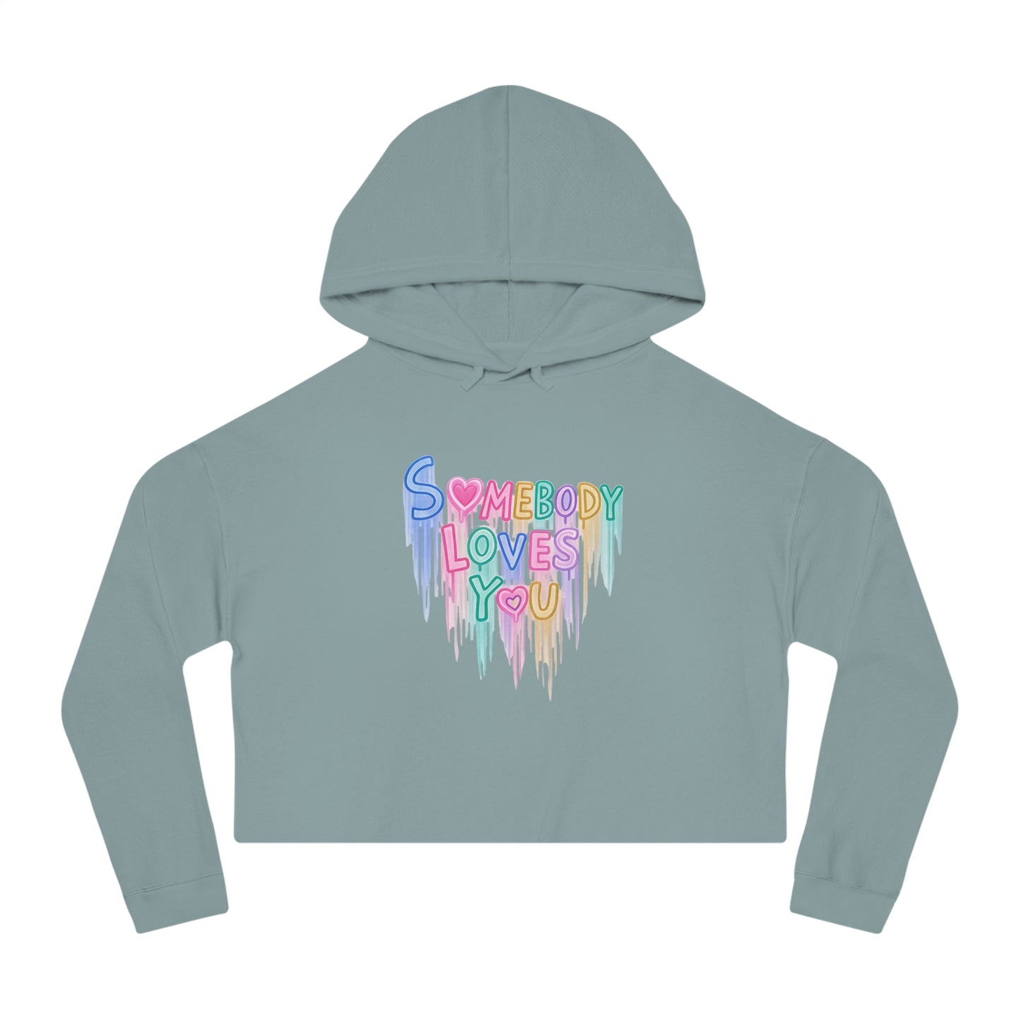 Cropped Hoodie - "Somebody Loves You" Colorful Drip Heart Design