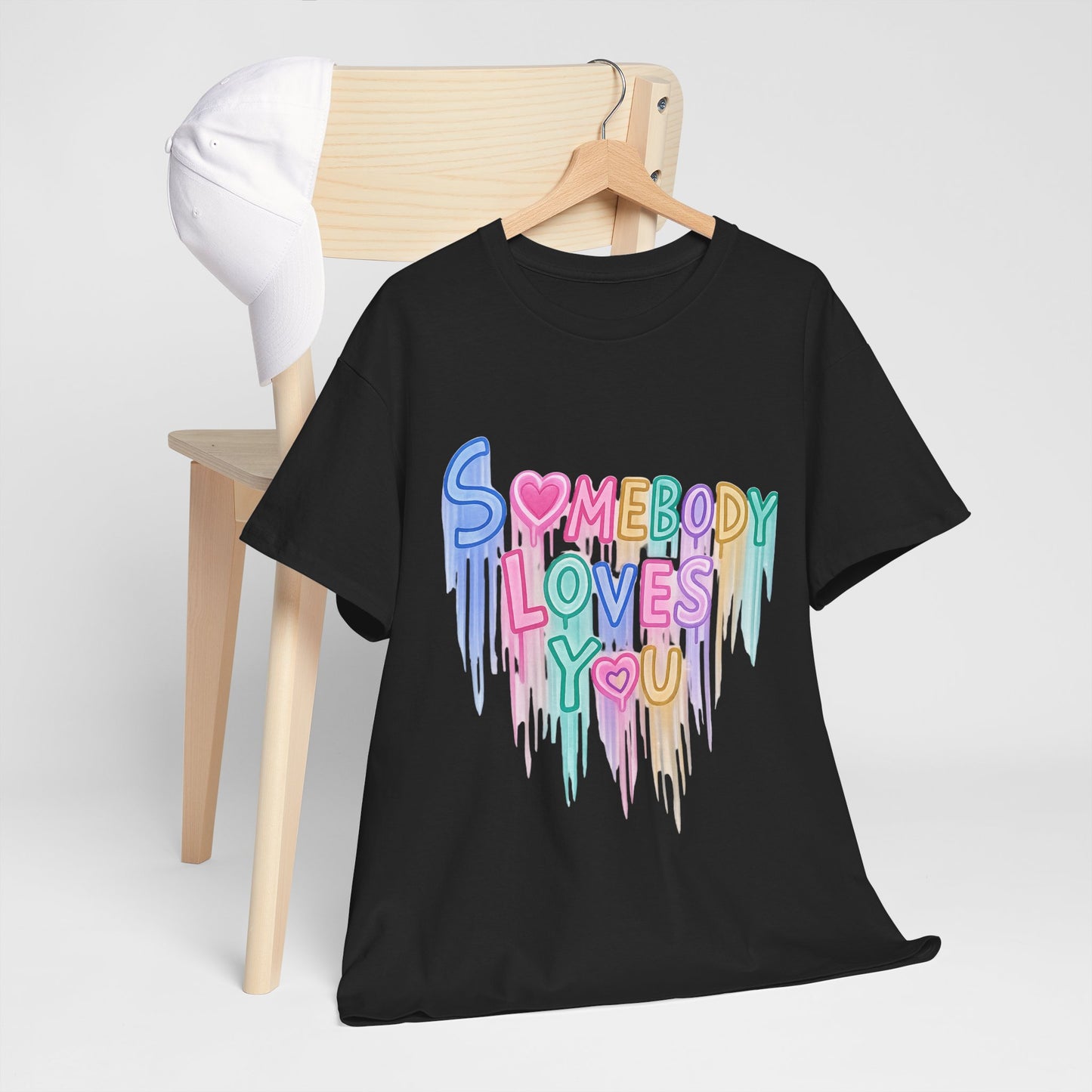 Somebody Loves You T‑Shirt — Colorful Drip Heart Message Tee